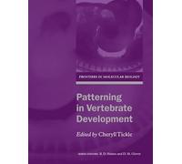 Patterning in Vertebrate Development (Frontiers in Molecular Biology)