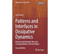 Patterns and Interfaces in Dissipative Dynamics: Revised and Extended, Now also Covering Patterns of Active Matter (Springer Series in Synergetics)