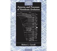 Patterns and Processes of Vertebrate Evolution: 2 (Cambridge Paleobiology Series, Series Number 2)