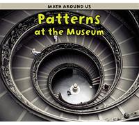 Patterns at the Museum (Math Around Us)