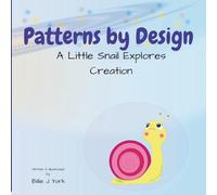 Patterns by Design: A Little Snail Explores Creation