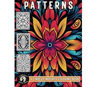 PATTERNS Coloring Book - Linocut Inspired Print Style: 40 Art Deco, Aztec, Folk, Boho, Retro, Zentangle, Mandala type Patterns in Linoleum Woodcut ... Printing Inspired Tracing & Coloring Books)