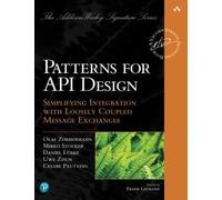 Patterns for API Design: Simplifying Integratio, Zimmermann, Stocker, Lubke,>