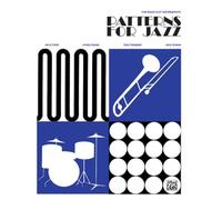 Patterns for Jazz BC Instruments: Theory Text for Jazz Composition and Improvisation