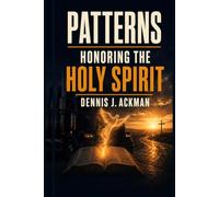 Patterns Honoring The Holy Spirit (PATTERNS: Breaking Cycles. Building Life.)