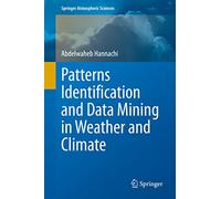 Patterns Identification and Data Mining in Weather and Climate (Springer Atmospheric Sciences)