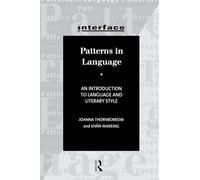 Patterns in Language: An introduction to language and literary style: Stylistics for Students of Language and Literature (Interface)