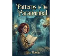 Patterns In The Paranormal: A Small-Town Cozy Sapphic Ghost Romance