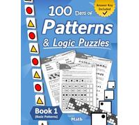 Patterns & Logic Puzzles - Book 1: (Basic Patterns) Answer Key Included