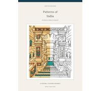 Patterns of India: Architecture & Ornament of India (Color the Civilizations)