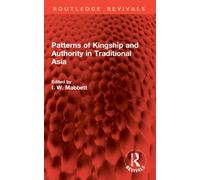 Patterns of Kingship and Authority in Traditional Asia
