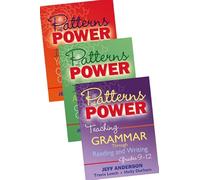 Patterns of Power 3 Book Bundle: Inviting Adolescent Writers into the Conventions of Language; Grades 1-5 / Grades 6-8
