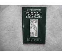 Patterns of Power in Early Wales: O'Donnell Lectures Delivered in the University of Oxford, 1983