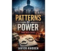 Patterns of Power: True RICO Cases