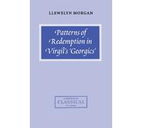 Patterns of Redemption in Virgil's Georgics (Cambridge Classical Studies)
