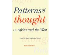 Patterns of Thought in Africa and the West: Essays on Magic, Religion and Science