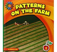 Patterns on the Farm (21st Century Basic Skills Library: Level 2: Patterns All Around)