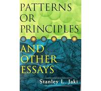 Patterns or Principles and Other Essays