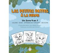 Pattes à la Ferme - Livre 4 en 1 pour enfants de 3 à 6 ans : colorie, écris, apprends et découvre les animaux de la ferme avec de magnifiques illustrations faites à la main (Draw&Learn for Kids)