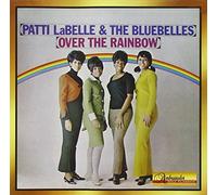 Patti Labelle & The Bluebelles - Over the Rainbow