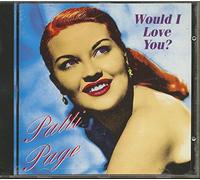 Patti Page - Would I Love You?