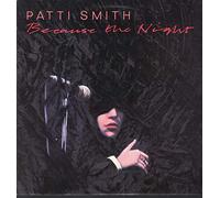 Patti Smith - Because The Night [Vinyl Single 12'']