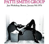 Patti Smith Group - Jazz Workshop Boston January 9th 1976