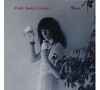Patti Smith Group - Wave