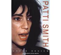 Patti Smith: Under Review