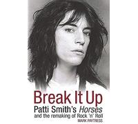 Patti Smith's Horses: Patti Smith's Horses and the remaking of rock 'n' roll