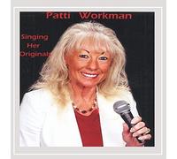 Patti Workman - Singing Her Originals