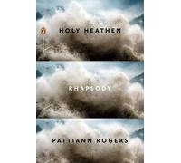 Pattiann Rogers Holy Heathen Rhapsody (Paperback) Penguin Poets