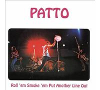 Patto - Roll 'Em, Smoke 'Em, Put Another Line Out (Remastered & Expanded Edition)