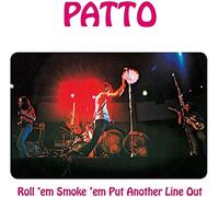 Patto - Roll 'Em, Smoke 'Em, Put Another Line Out (Remastered & Expanded Edition)