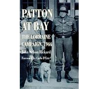 Patton At Bay: The Lorraine Campaign, 1944