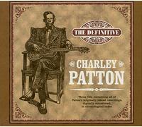 Patton, Charley - The Definitive