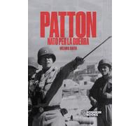 Patton: Nato per la guerra (World Wars Collection [Edizione italiana])