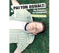 Patton Oswalt: No Reason To Complain: Uncensored