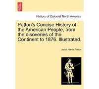 Patton - 's Concise History of the American People from the disoverie - X555z