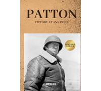 Patton: Victory at Any Price (History)