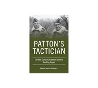 Patton's Tactician: The War Diary of Lieutenant General Geoffrey Keyes (American Warriors Series)