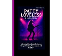 PATTY LOVELESS BIOGRAPHY: A Country Music Legend’s Success Story of Passion, Perseverance, and Real Love