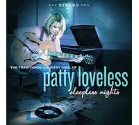 PATTY LOVELESS - SLEEPLESS NIGHTS: THE TRADITIONAL COUNTRY SOUL OF PATTY LOVELESS [VINYL]