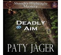 Paty Jager Deadly Aim: A Shandra Higheagle Mystery Paperback Book Paty Jager Multicolor