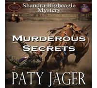 Paty Jager Murderous Secrets: A Shandra Higheagle Mystery Paperback Book Paty Jager Multicolor