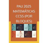 PAU MATEMÁTICAS CCSS JUNIO 2025: Manual práctico por bloques: Álgebra, Análisis y Estadística paso a paso (Matemáticas Aplicadas a las Ciencias Sociales II en la PAU)