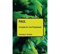 Paul: A Guide for the Perplexed: A Guide for the Perplexed
