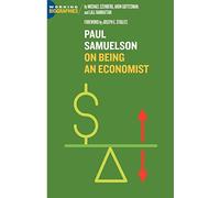 Paul A. Samuelson: On Being An Economist (Working Biographies)