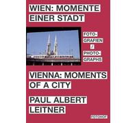 Paul Albert Leitner - Vienna: Moments of a City