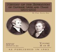Paul Allen History of The Expedition of Captains Lewis & Clark Volume 2 Paul Allen Multicolor